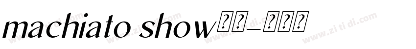 machiato show字体字体转换